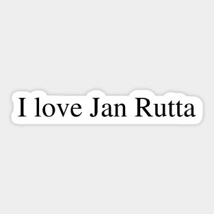 I love Jan Rutta Sticker